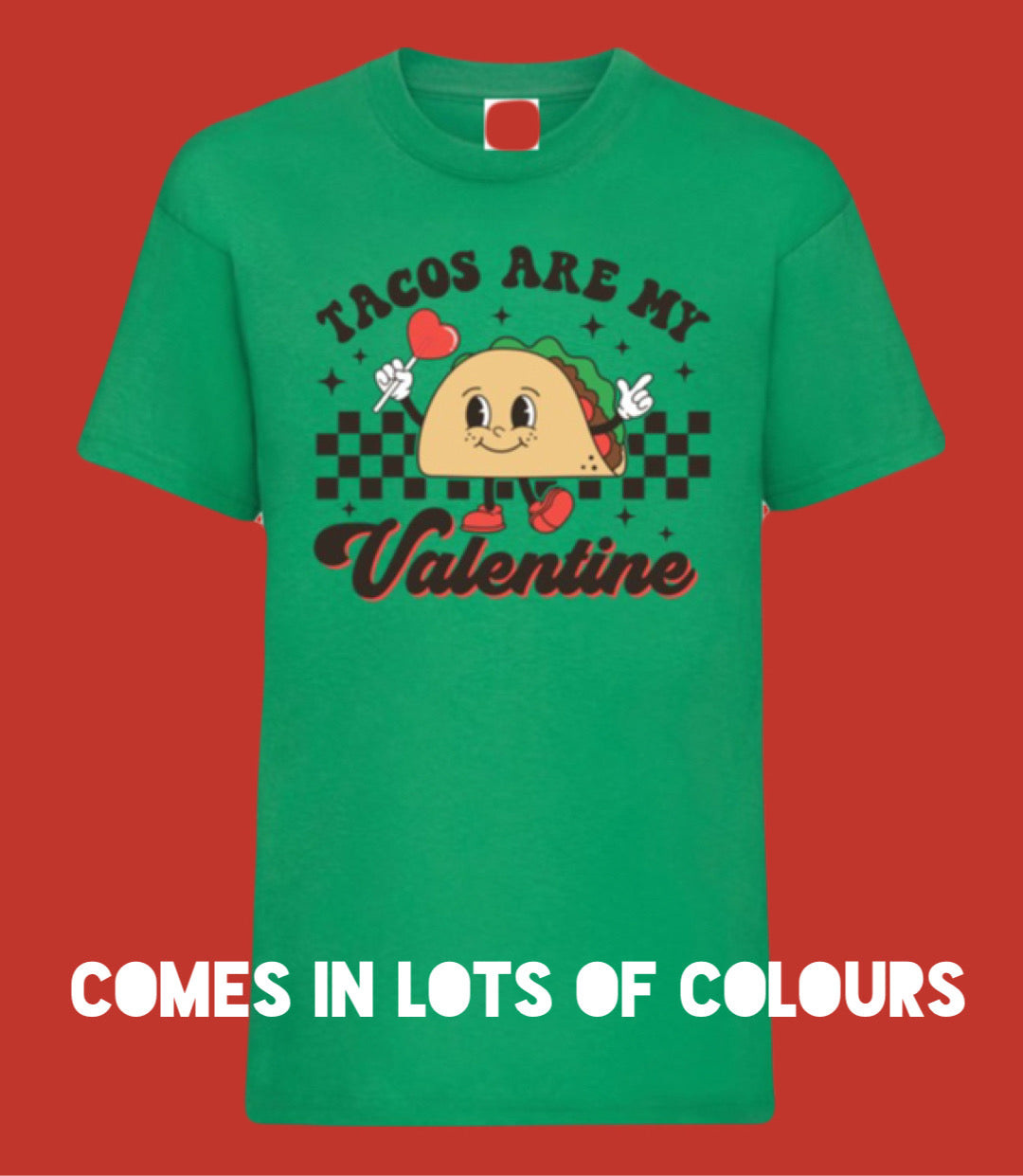 Adults TACOS ARE MY VALENTINE T Shirt