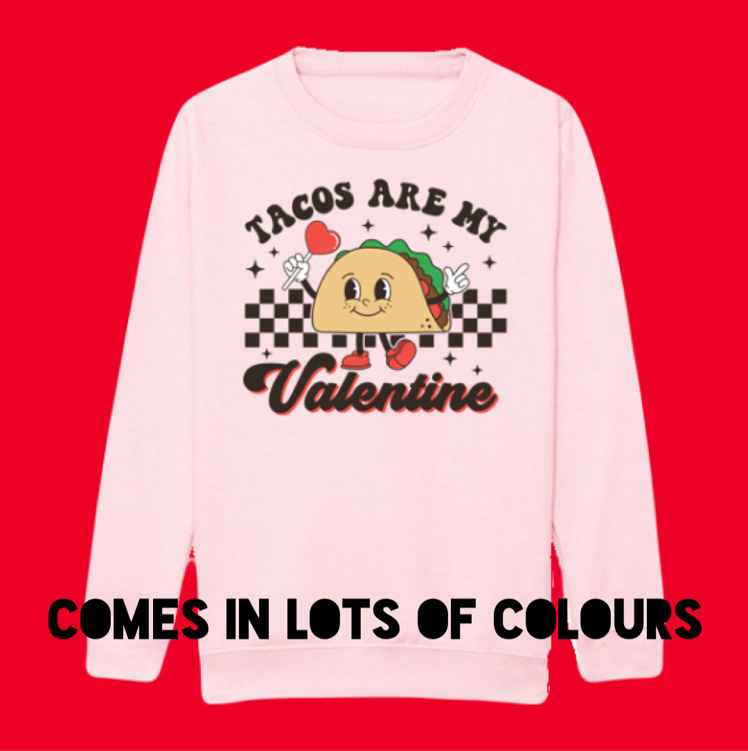 Adults TACOS ARE MY VALENTINE Sweatshirt