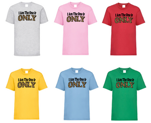 Kids I AM THE ONE AND ONLY T Shirt