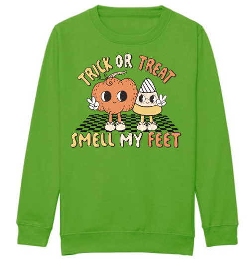 Kids TRICK OR TREAT SMELL MY FEET Sweatshirt