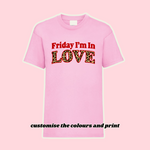 Load image into Gallery viewer, Adults FRIDAY I&#39;M IN LOVE TShirt
