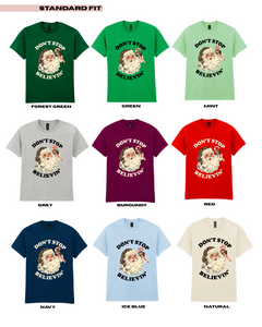 ADULTS Don't Stop Believin' Christmas TShirt  - STANDARD FIT