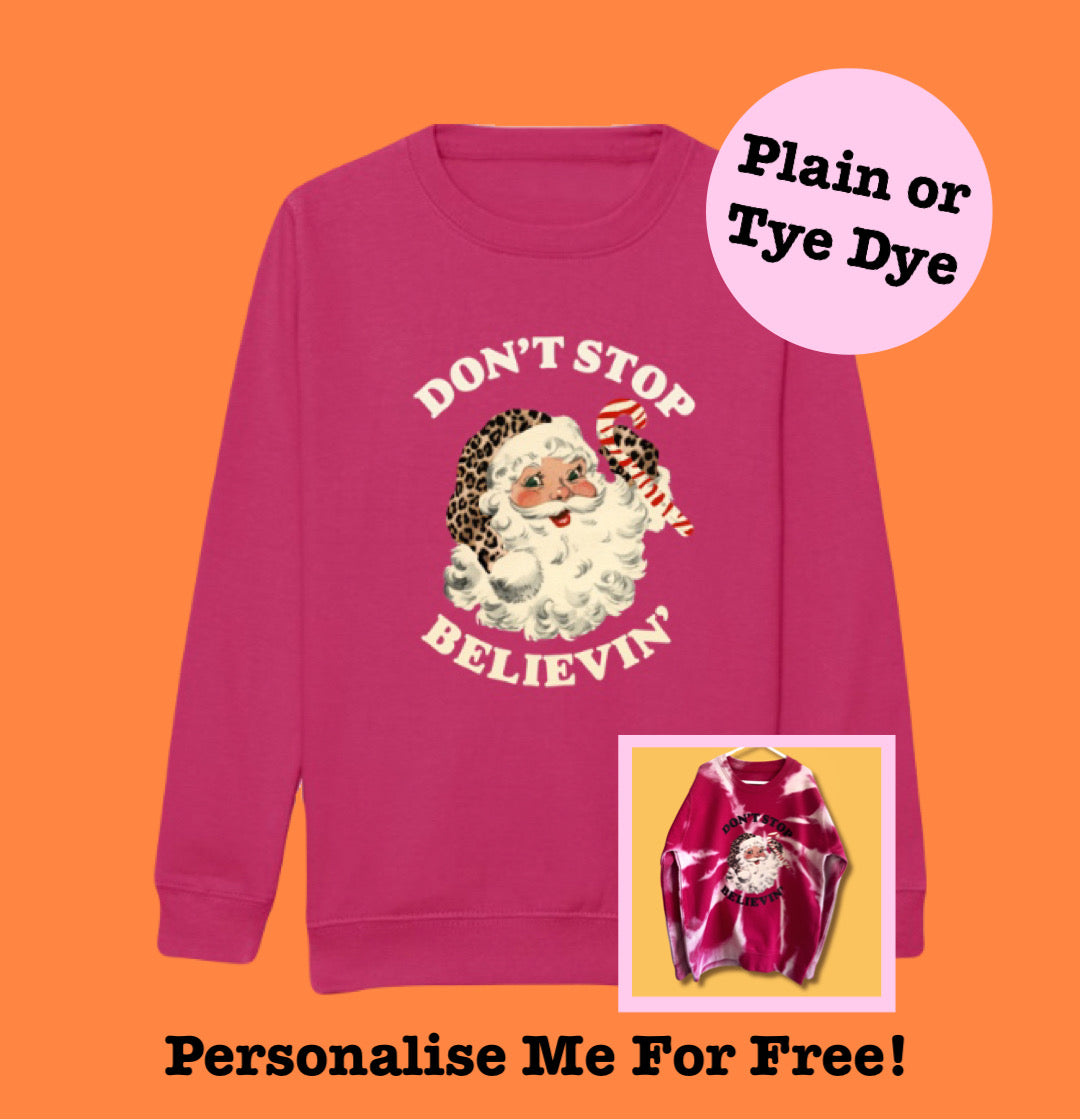 Kids FUSHIA Don’t Stop Believing Sweatshirt