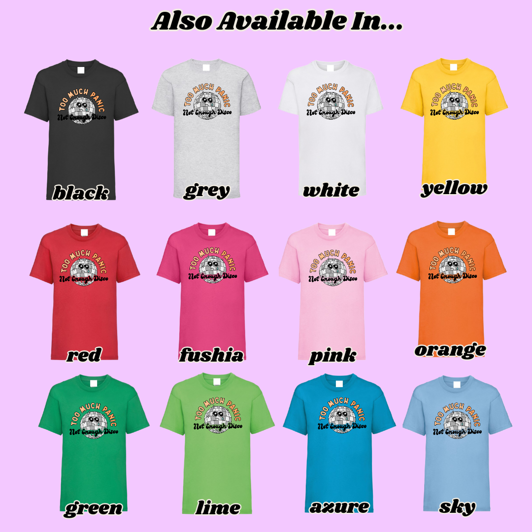 Kids TOO MUCH PANIC NOT ENOUGH DISCO FESTIVAL T Shirt
