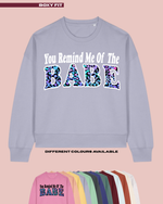 Load image into Gallery viewer, ADULTS You Remind Me Of The Babe Jumper - BOXY FIT
