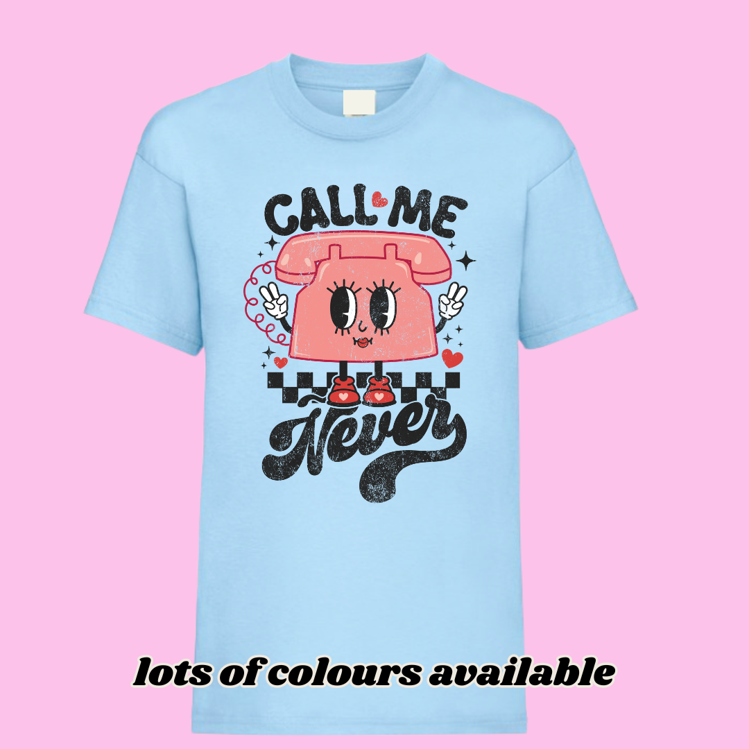 Adults CALL ME NEVER T Shirt