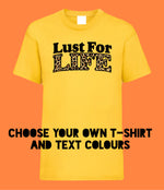 Load image into Gallery viewer, Kids LUST FOR LIFE T Shirt

