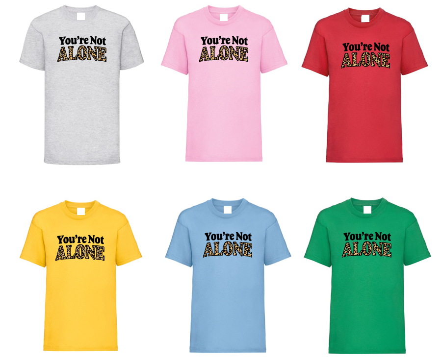 Adults YOU’RE NOT ALONE T Shirt