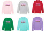 Load image into Gallery viewer, Adults YOU’RE NOT ALONE Sweatshirt

