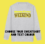Load image into Gallery viewer, Adults HOUSE EVERY WEEKEND Sweatshirt

