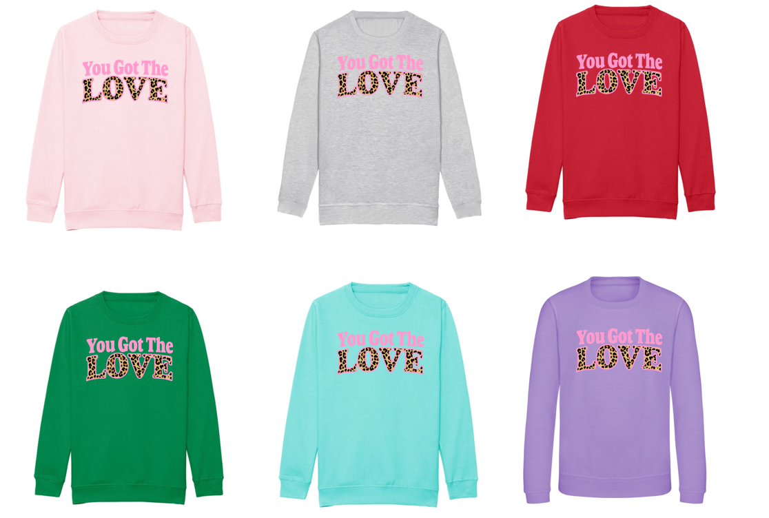 Adults YOU GOT THE LOVE Sweatshirt