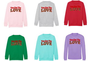 Kids YOU GOT THE LOVE Sweatshirt