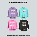 Load image into Gallery viewer, Adults WHERE LOVE LIVES Sweatshirt
