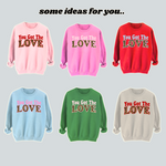 Load image into Gallery viewer, Adults YOU GOT THE LOVE Sweatshirt
