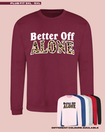 Load image into Gallery viewer, ADULTS Better Off Alone Jumper - PLUS FIT
