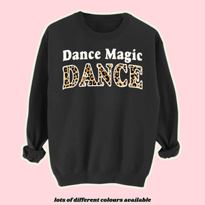 Adults DANCE MAGIC DANCE Sweatshirt