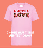 Load image into Gallery viewer, Adults FRIDAY I’M IN LOVE T Shirt
