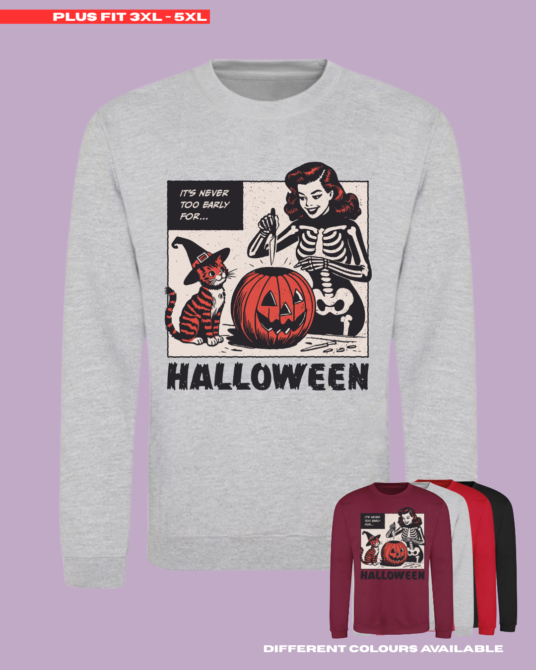 ADULTS Never Too Early For Halloween Jumper - PLUS FIT