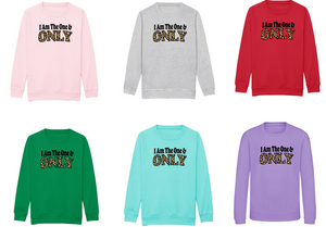Adults I AM THE ONE AND ONLY Sweatshirt