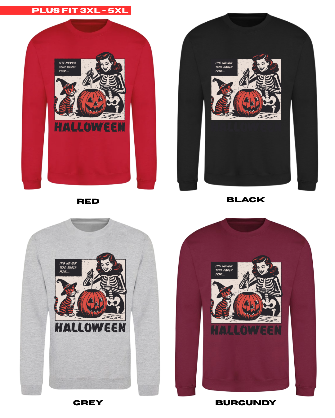 ADULTS Never Too Early For Halloween Jumper - PLUS FIT