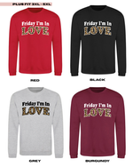 Load image into Gallery viewer, ADULTS Friday I&#39;m In Love Jumper - PLUS FIT
