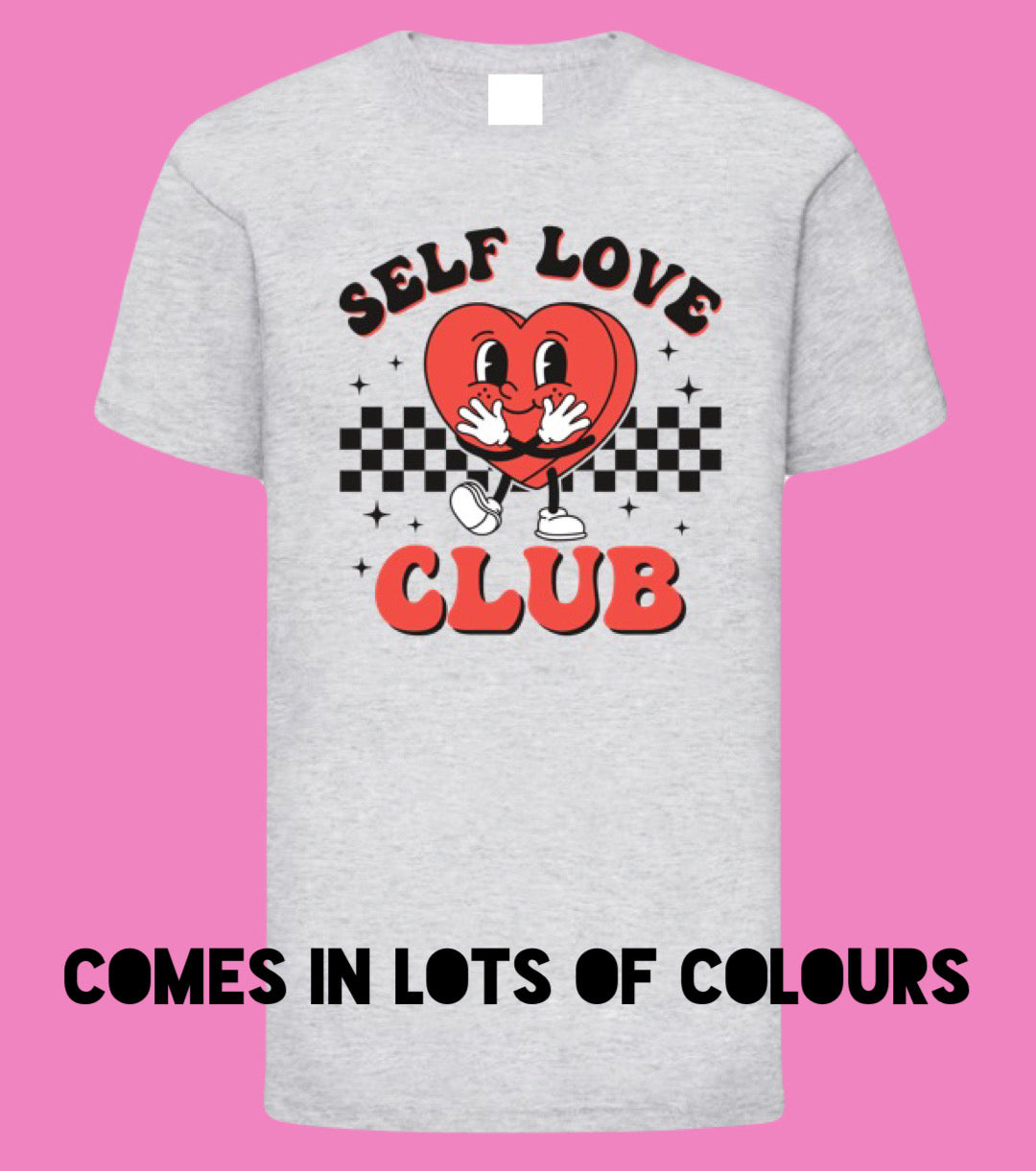 Adults SELF LOVE CLUB T Shirt