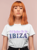 Load image into Gallery viewer, Adults I'D RATHER BE IN IBIZA TShirt
