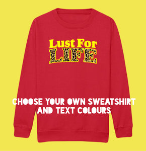 Kids LUST FOR LIFE Sweatshirt