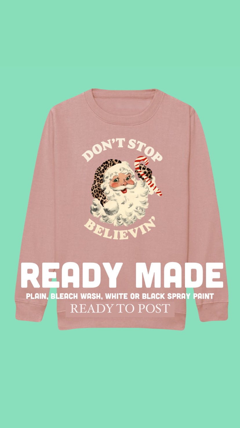 Adults READY MADE Don’t Stop Belivin’ Sweatshirt in DUSKY PINK