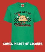 Load image into Gallery viewer, Kids TACOS ARE MY VALENTINE T Shirt
