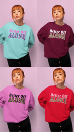 Load image into Gallery viewer, ADULTS Better Off Alone Jumper - PLUS FIT
