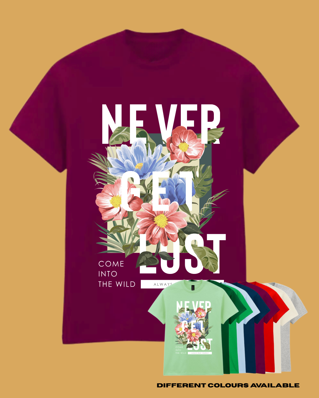 Adults NEVER GET LOST Floral Graphic TShirt