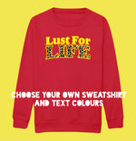 Load image into Gallery viewer, Adults LUST FOR LIFE Sweatshirt
