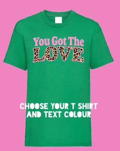 Kids YOU GOT THE LOVE T Shirt