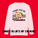 Load image into Gallery viewer, Kids TACOS ARE MY VALENTINE Sweatshirt
