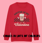 Load image into Gallery viewer, Kids COFFEE IS MY VALENTINE Sweatshirt
