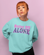 Load image into Gallery viewer, ADULTS Better Off Alone Jumper - STANDARD FIT
