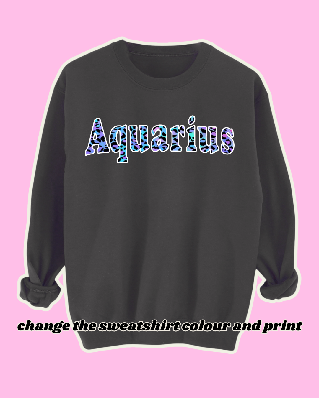 Black astrology sweatshirt with 'Aquarius' in bold leopard print lettering, set against a vibrant blue and purple animal print background. Cozy fleece-lined zodiac jumper, perfect for astrology lovers and star sign fashion