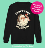 Load image into Gallery viewer, Adults BLACK Don’t Stop Believin’ Sweatshirt
