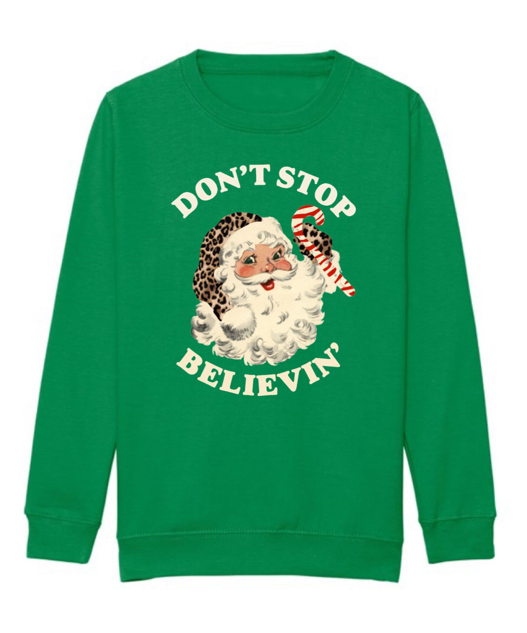 Adults GREEN Don’t Stop Believin’ Sweatshirt