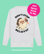 Load image into Gallery viewer, Adults GREY Don’t Stop Believin’ Sweatshirt
