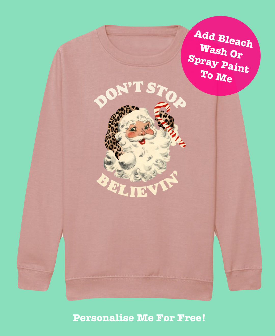 Kids DUSKY PINK Don’t Stop Believin’ Sweatshirt