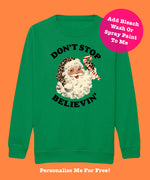Load image into Gallery viewer, Adults GREEN Don’t Stop Believin’ Sweatshirt
