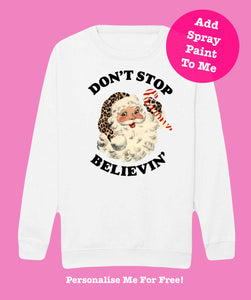 Adults WHITE Don’t Stop Believin’ Sweatshirt