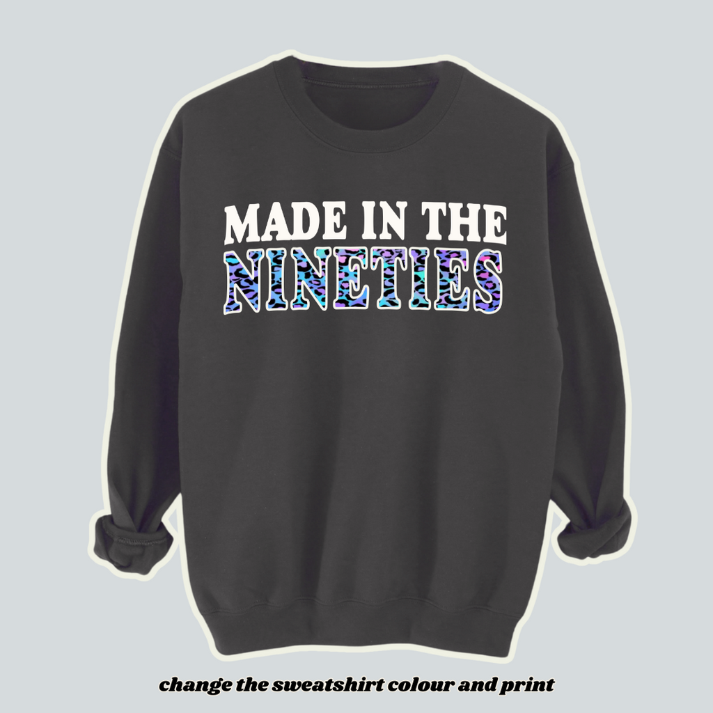 Retro 'Made in the Nineties' sweatshirt – 90s-inspired unisex jumper with bold vintage-style text and animal print design. Perfect for 90s kids, nostalgic fashion lovers, and Y2K streetwear trends